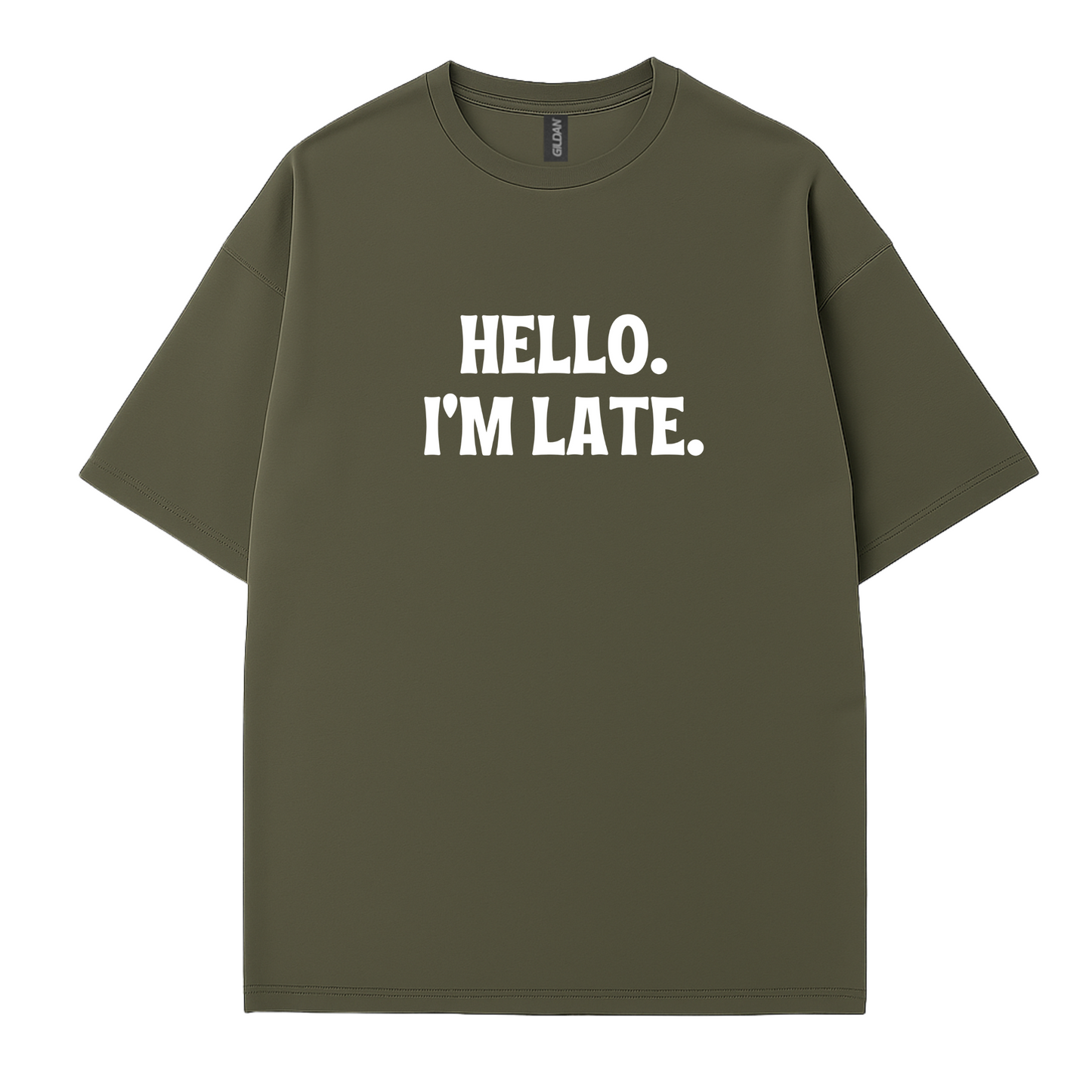 Hello I'm Late T-Shirt