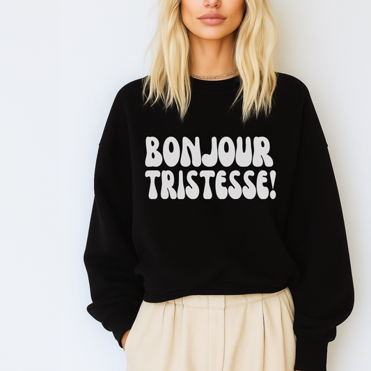 Bonjour Tristesse Sweatshirt
