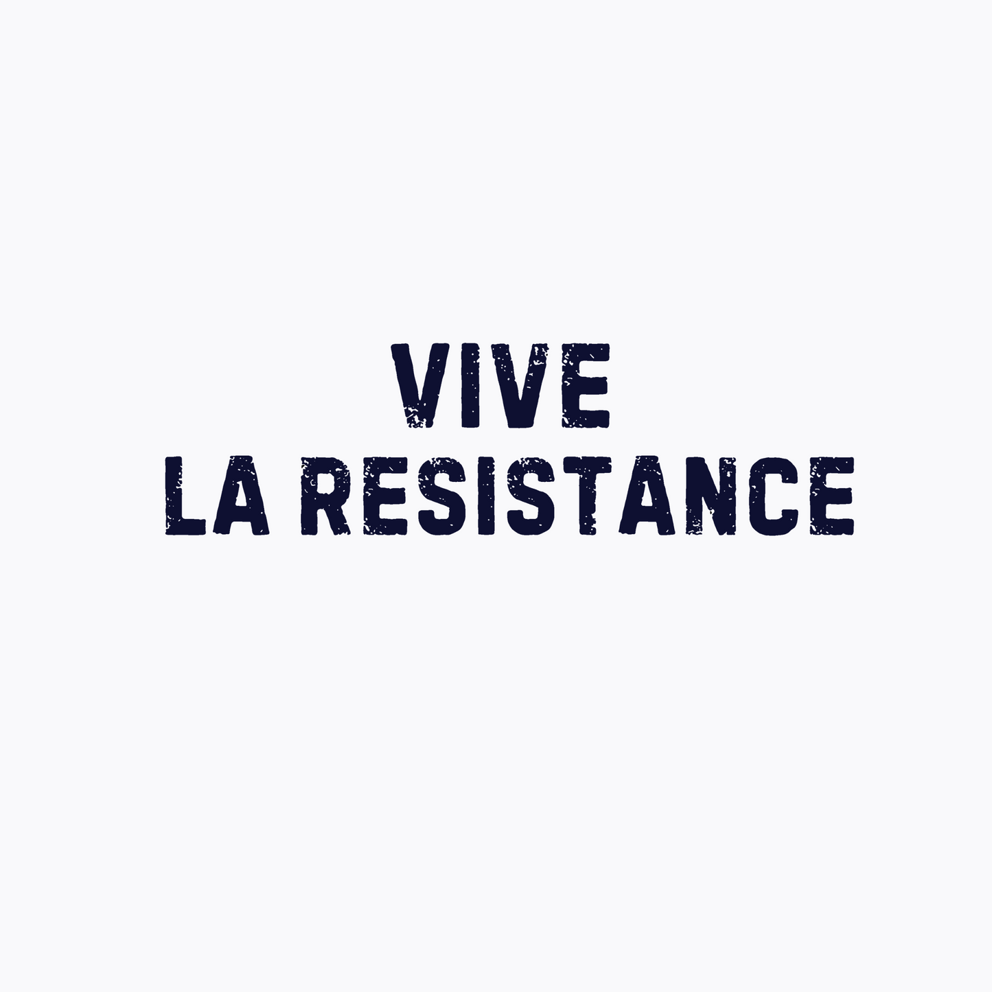 Vive La Resistance T-shirt