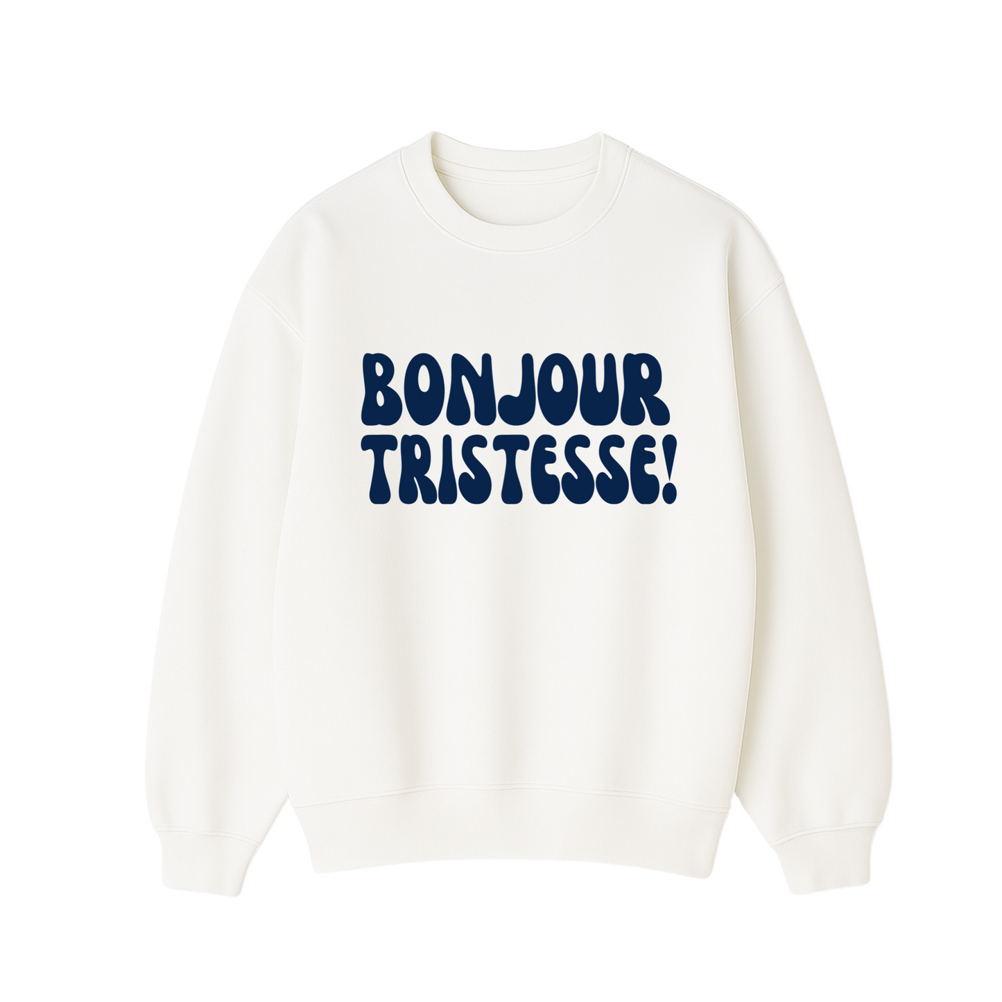 Bonjour Tristesse Sweatshirt