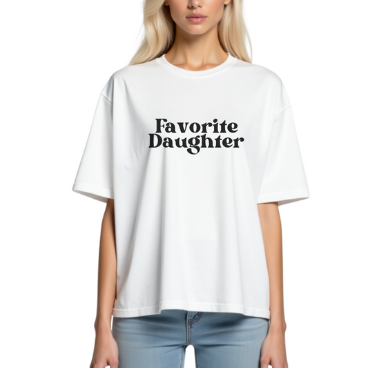 Favorite Daughter  T-Shirt