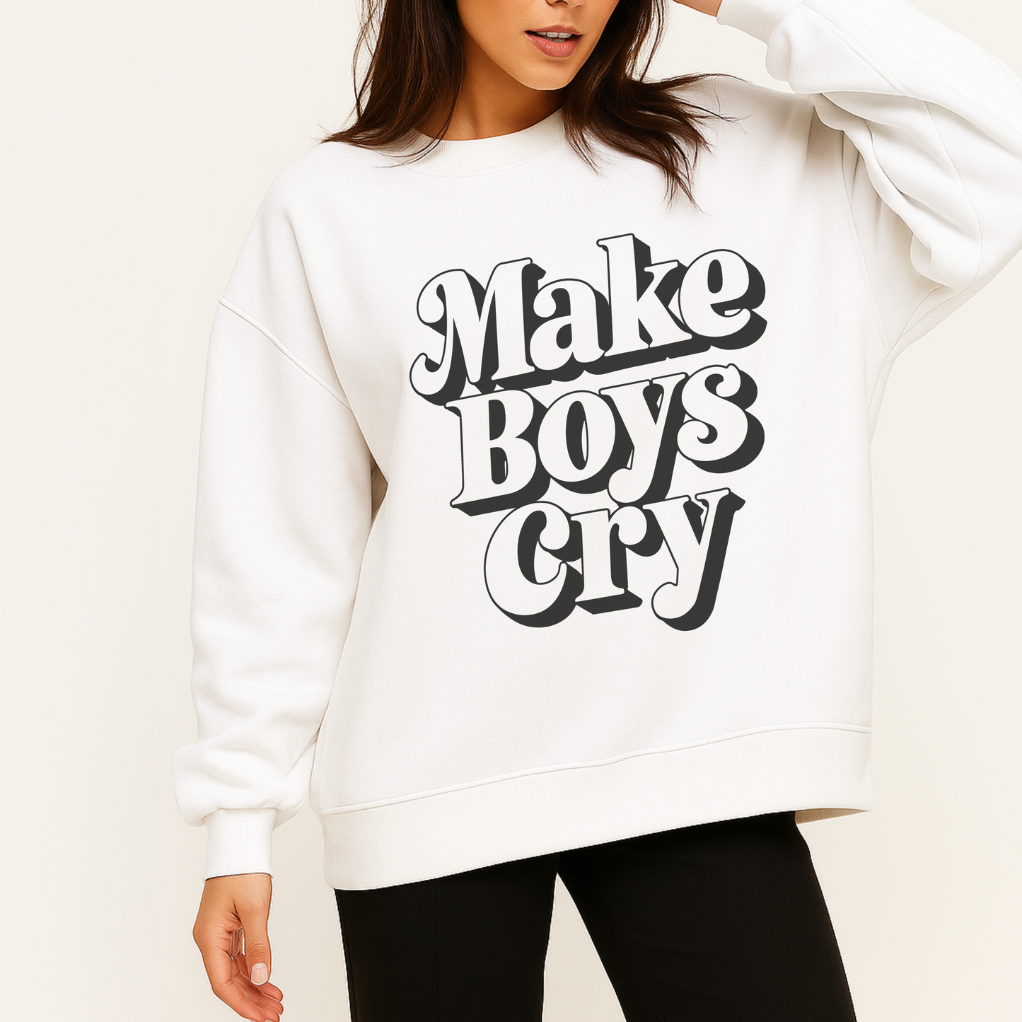 Make Boys Cry Sweatshirt