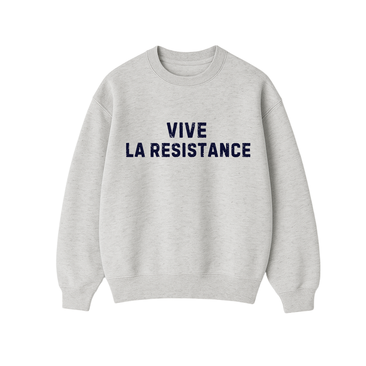 Vive La Resistance Sweatshirt