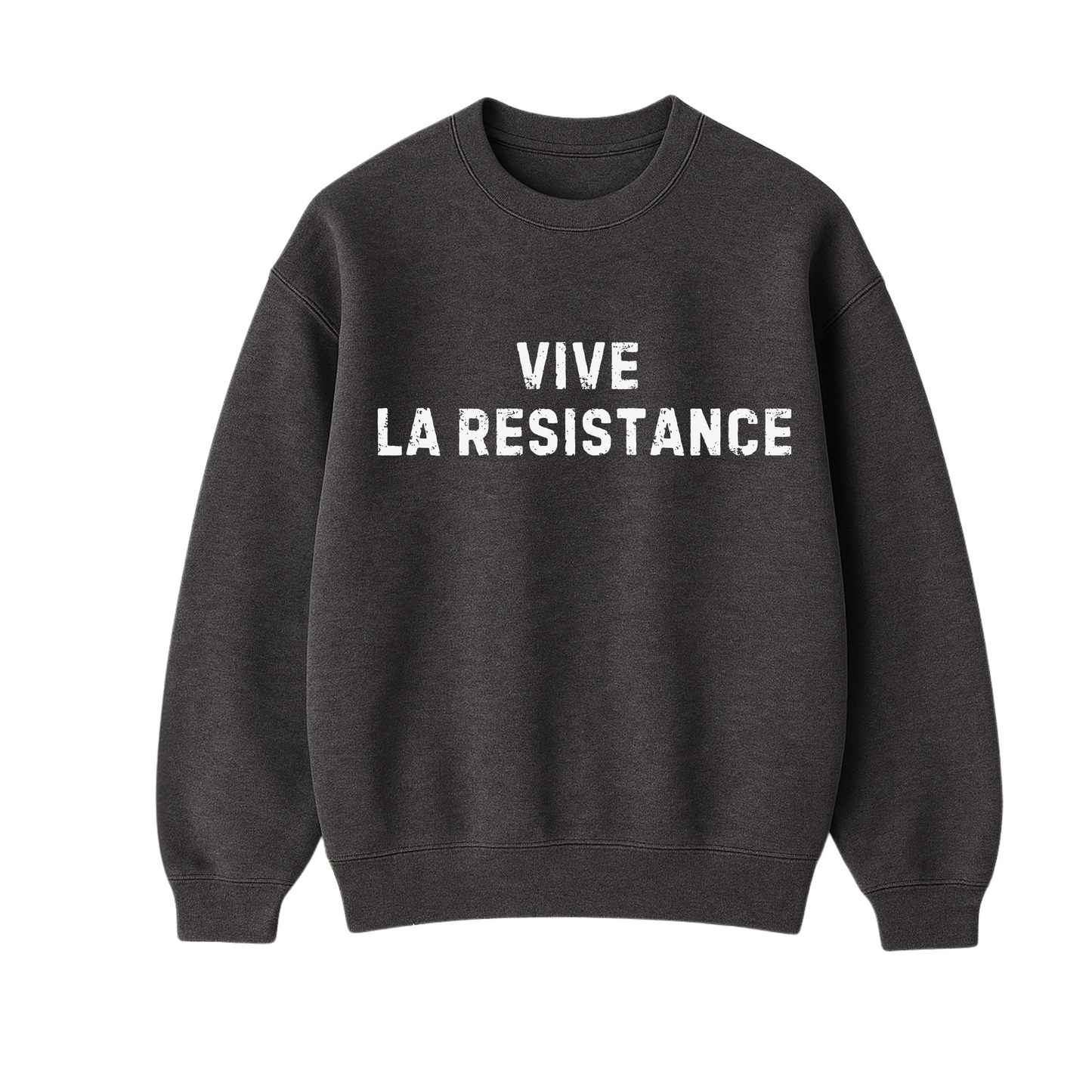 Vive La Resistance Sweatshirt