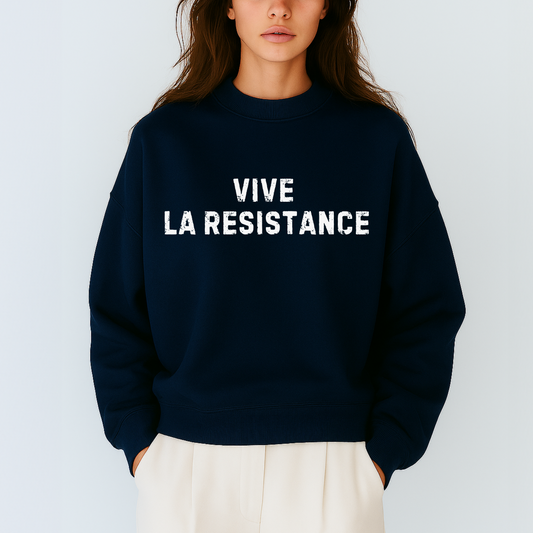 Vive La Resistance Sweatshirt