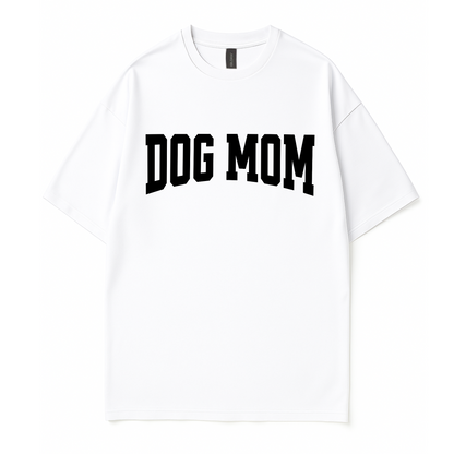 Dog Mom T-Shirt
