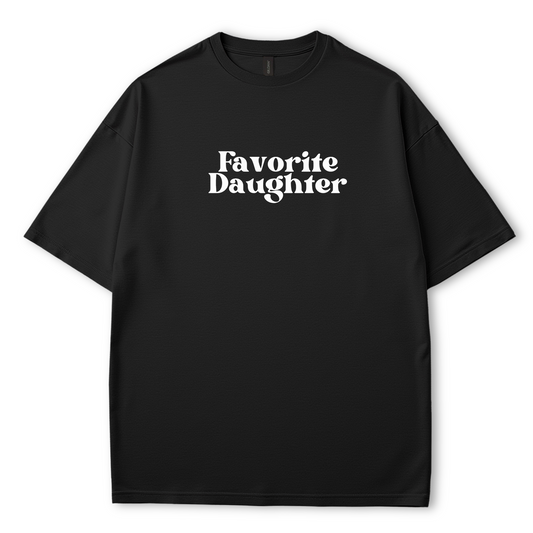 Favorite Daughter  T-Shirt